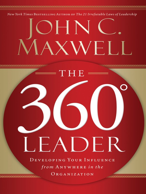 Title details for The 360 Degree Leader by John C. Maxwell - Available